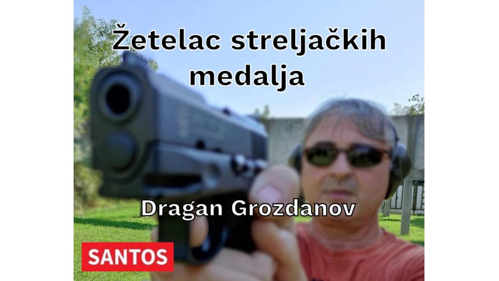 Dragan Grozdanov (strelac): Žetelac streljačkih medalja