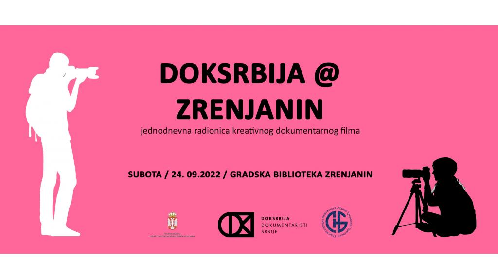 DOKSrbija organizuje jednodnevnu radionicu kreativnog dokumentarnog filma u Zrenjaninu