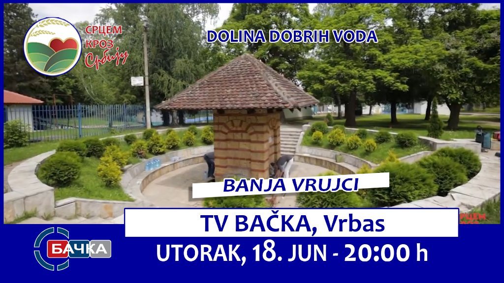 Emisija „Srcem kroz Srbiju” vodi vas u Banju Vrujci