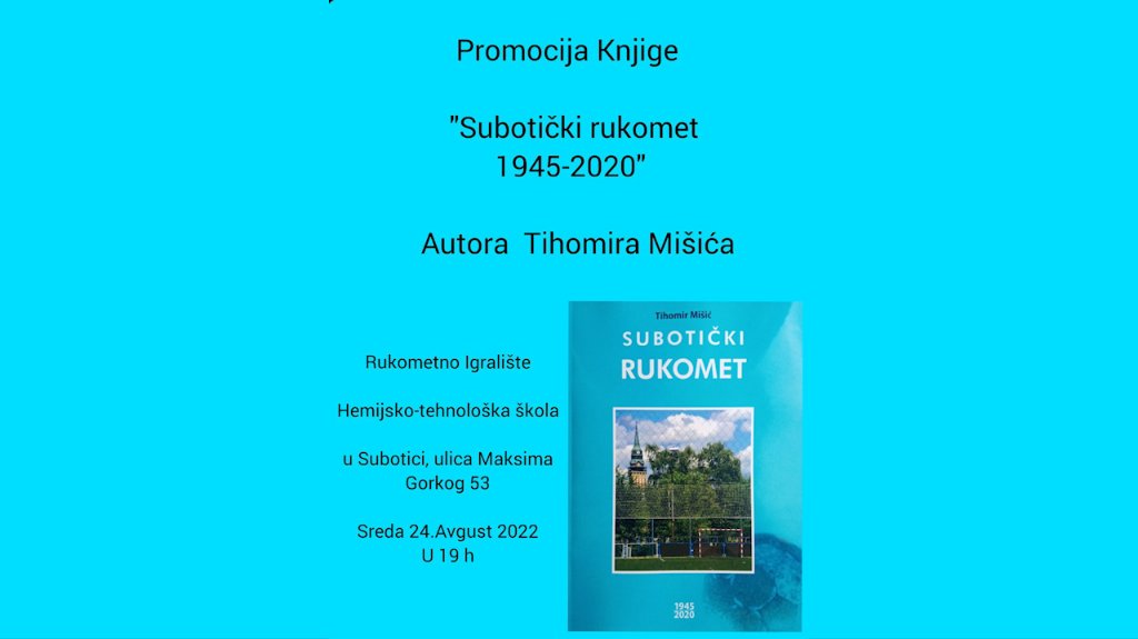 Promocija knjige „Subotički rukomet 1945-2020” Tihomira Mišića