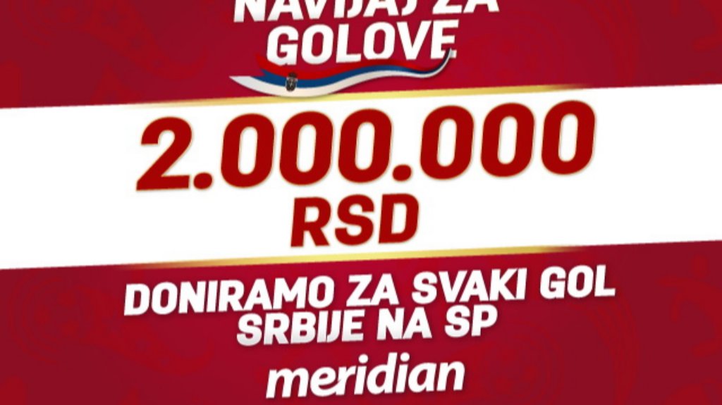 NAVIJAMO ZA “ORLOVE”, NAVIJAMO ZA GOLOVE: Meridian svaki pogodak Srbije nagrađuje sa 2 MILIONA DINARA! 